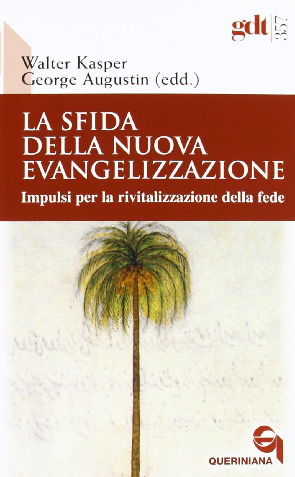 La sfida della nuova evangelizzazione. Impulsi per la rivitalizzazione della fede