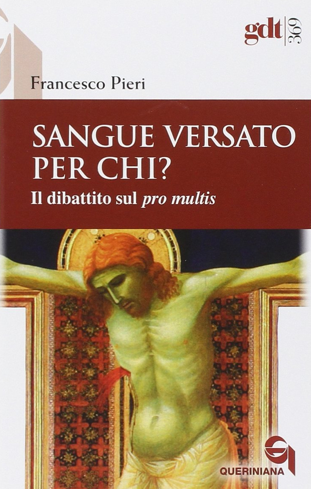 Sangue versato per chi? Il dibattito sul «pro multis»