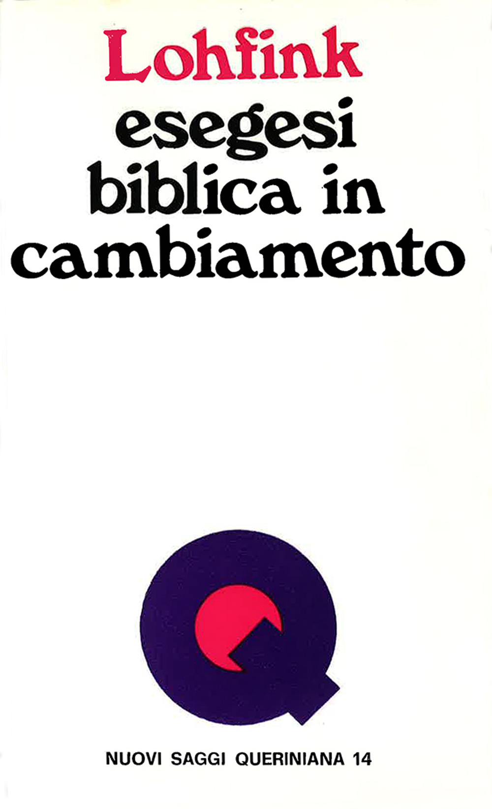 Esegesi biblica in cambiamento. Un esegeta puntualizza la sua scienza