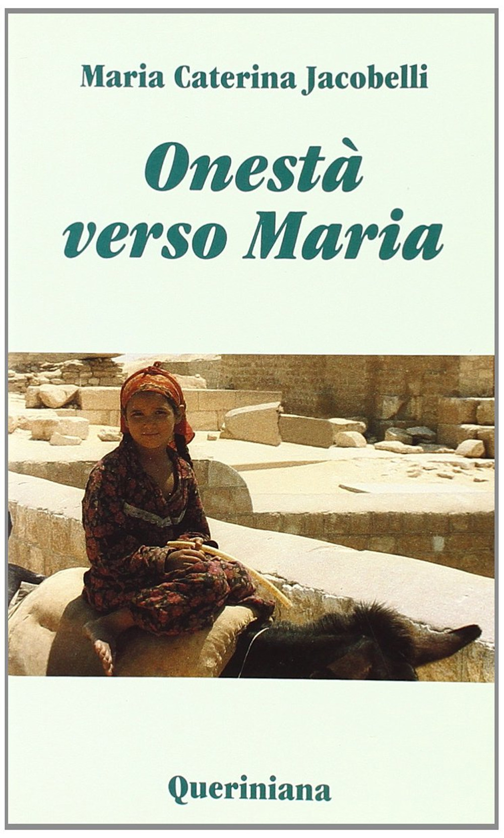 Onestà verso Maria. Considerazioni sui testi mariani del primo millennio