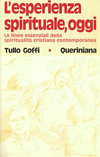 L'esperienza spirituale, oggi. Le linee essenziali della spiritualità cristiana contemporanea