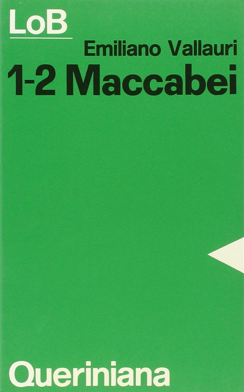 Maccabei, 1-2. Lotta e martirio per la fede