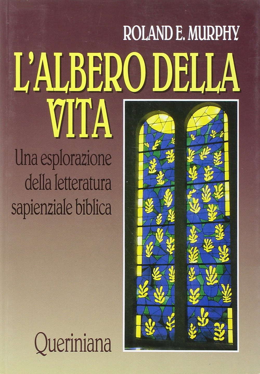 L'albero della vita. Una esplorazione della letteratura sapienziale biblica