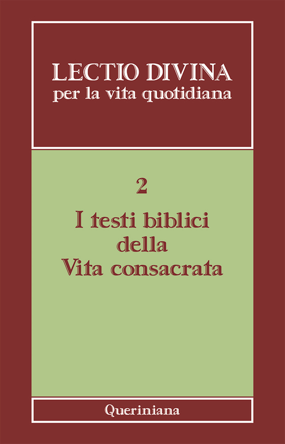 Lectio divina per la vita quotidiana. Vol. 2: I testi biblici della vita consacrata