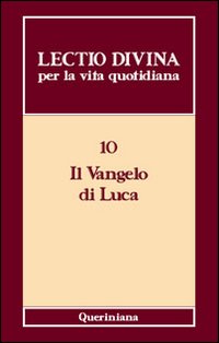 Lectio divina per la vita quotidiana. Vol. 10: Il Vangelo di Luca