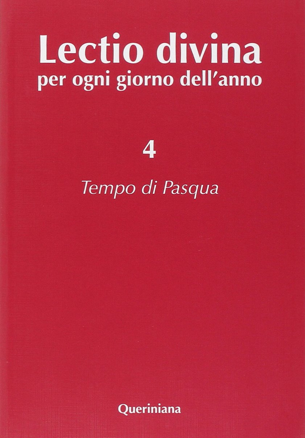 Lectio divina per ogni giorno dell'anno. Vol. 4: Tempo di Pasqua