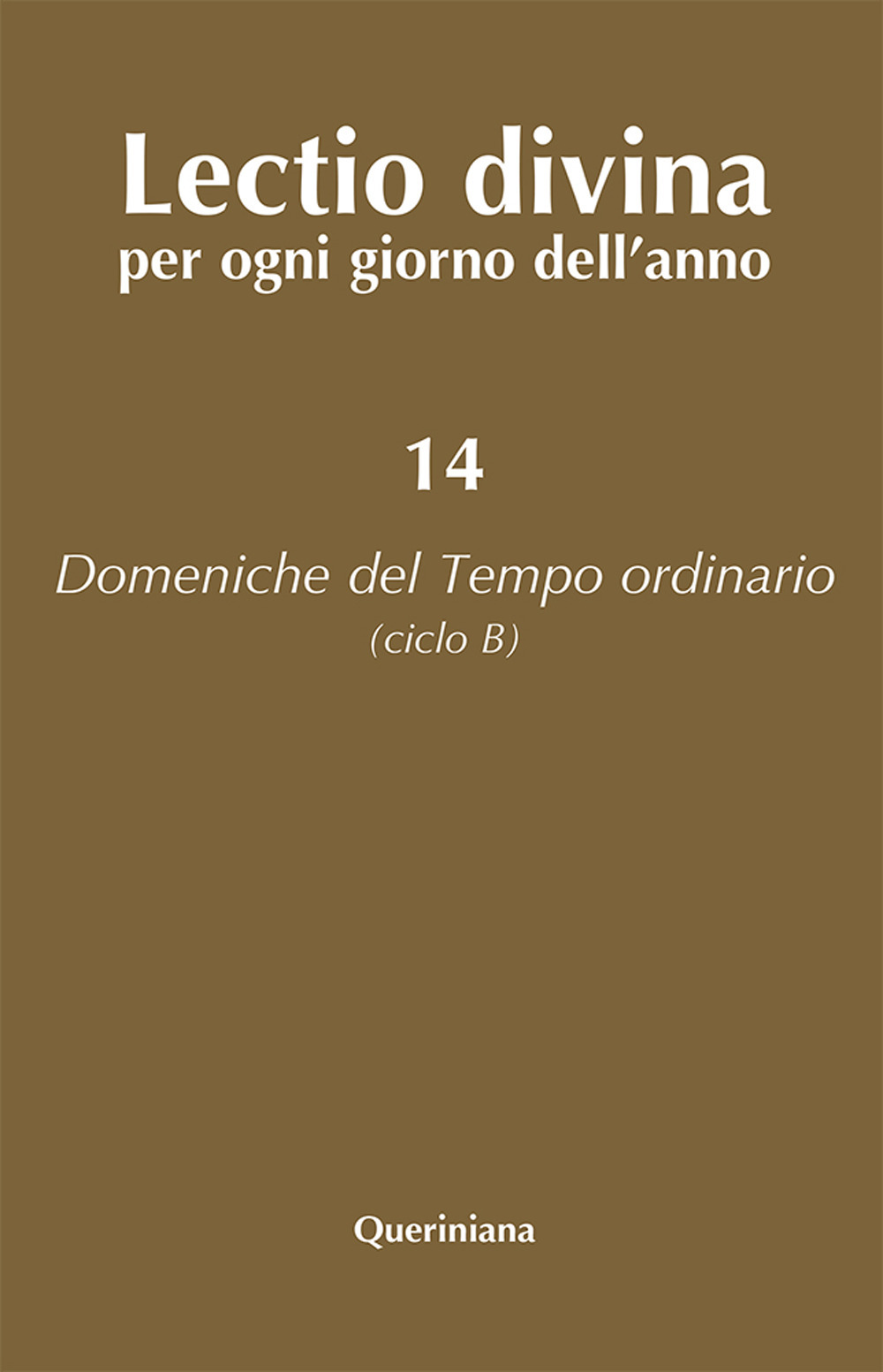 Lectio divina per ogni giorno dell'anno. Vol. 14: Domeniche del tempo ordinario (Ciclo B)