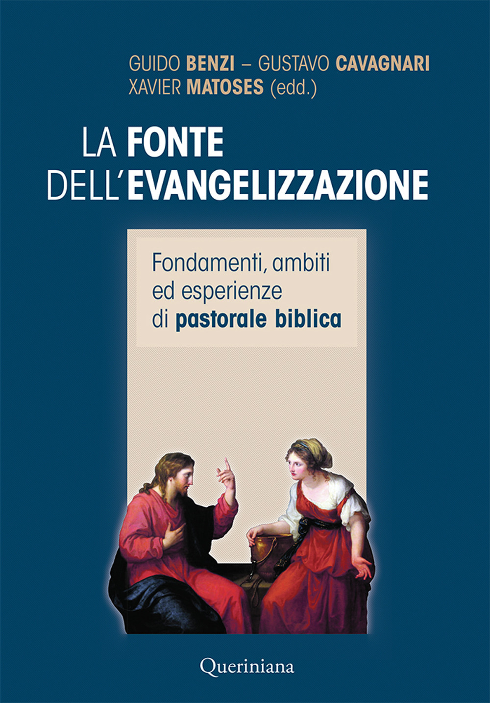 La fonte dell'evangelizzazione. Fondamenti, ambiti ed esperienze di pastorale biblica. Nuova ediz.