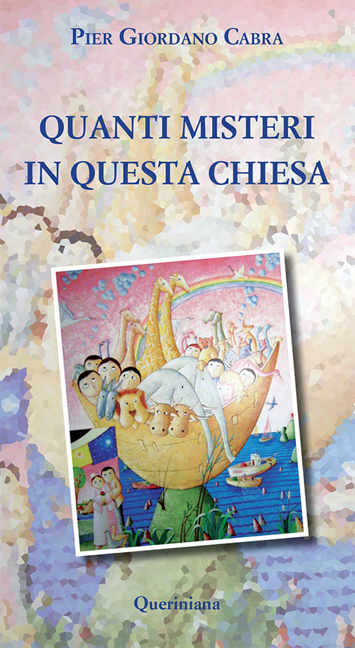 Quanti misteri in questa Chiesa