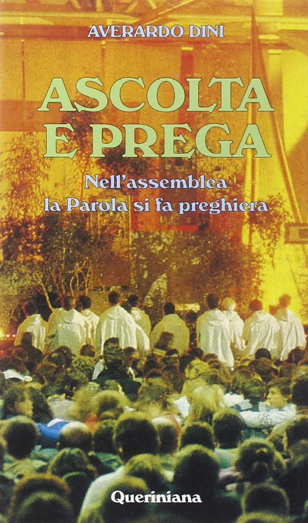 Ascolta e prega. Nell'assemblea la parola si fa preghiera