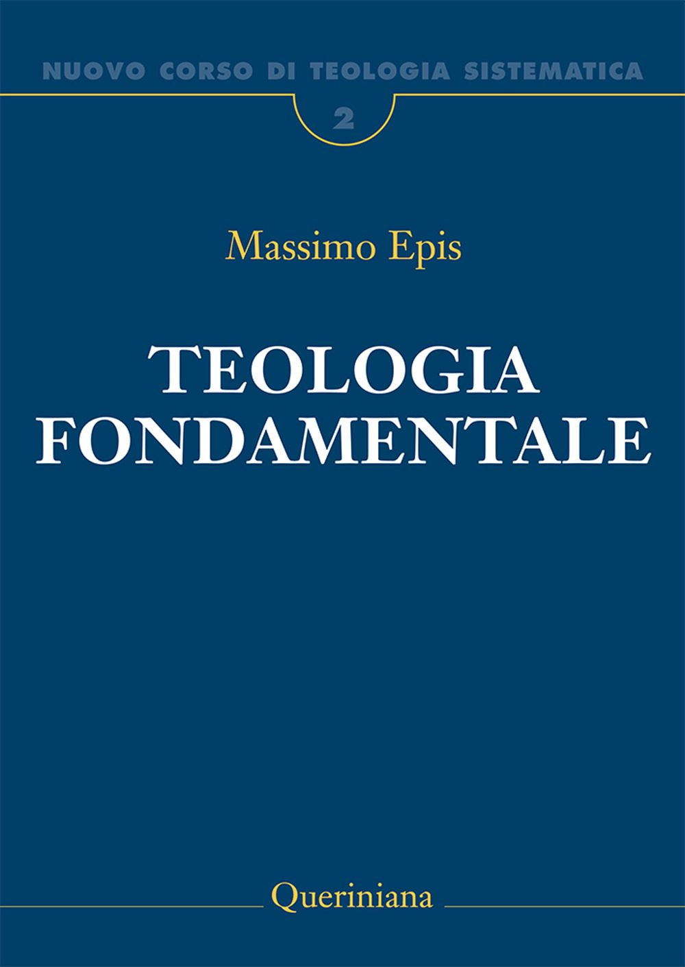 Nuovo corso di teologia sistematica. Nuova ediz.. Vol. 2: Teologia fondamentale. La ratio della fede cristiana