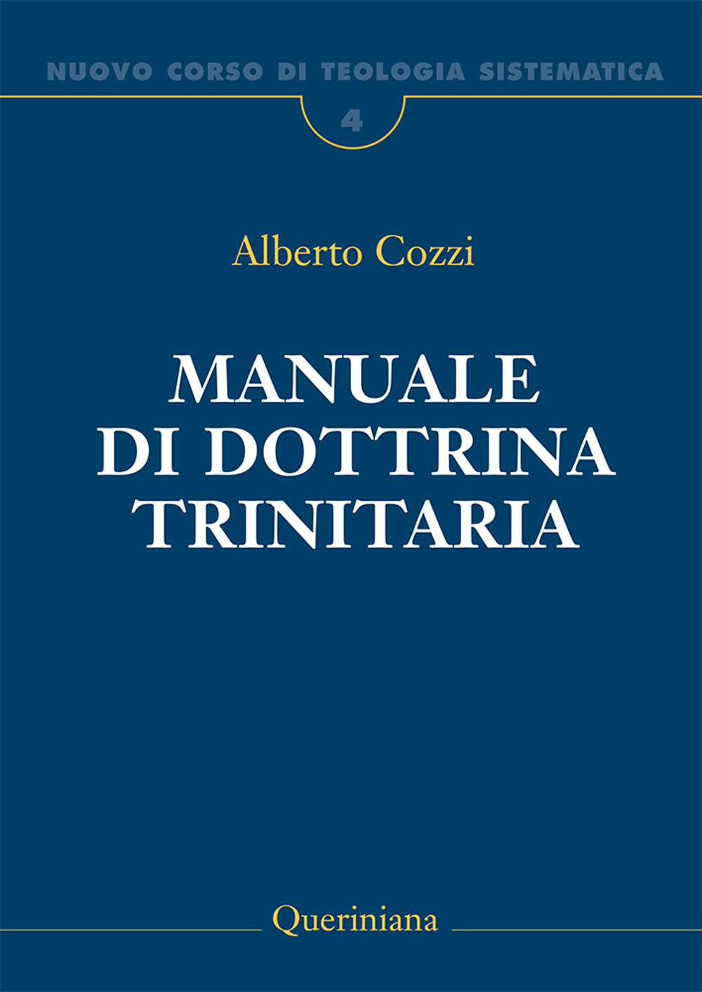 Nuovo corso di teologia sistematica. Vol. 4: Manuale di dottrina trinitaria