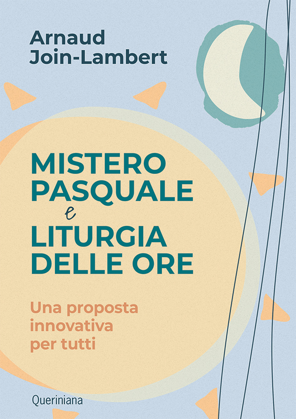 Mistero pasquale e liturgia delle ore. Una proposta innovativa per tutti