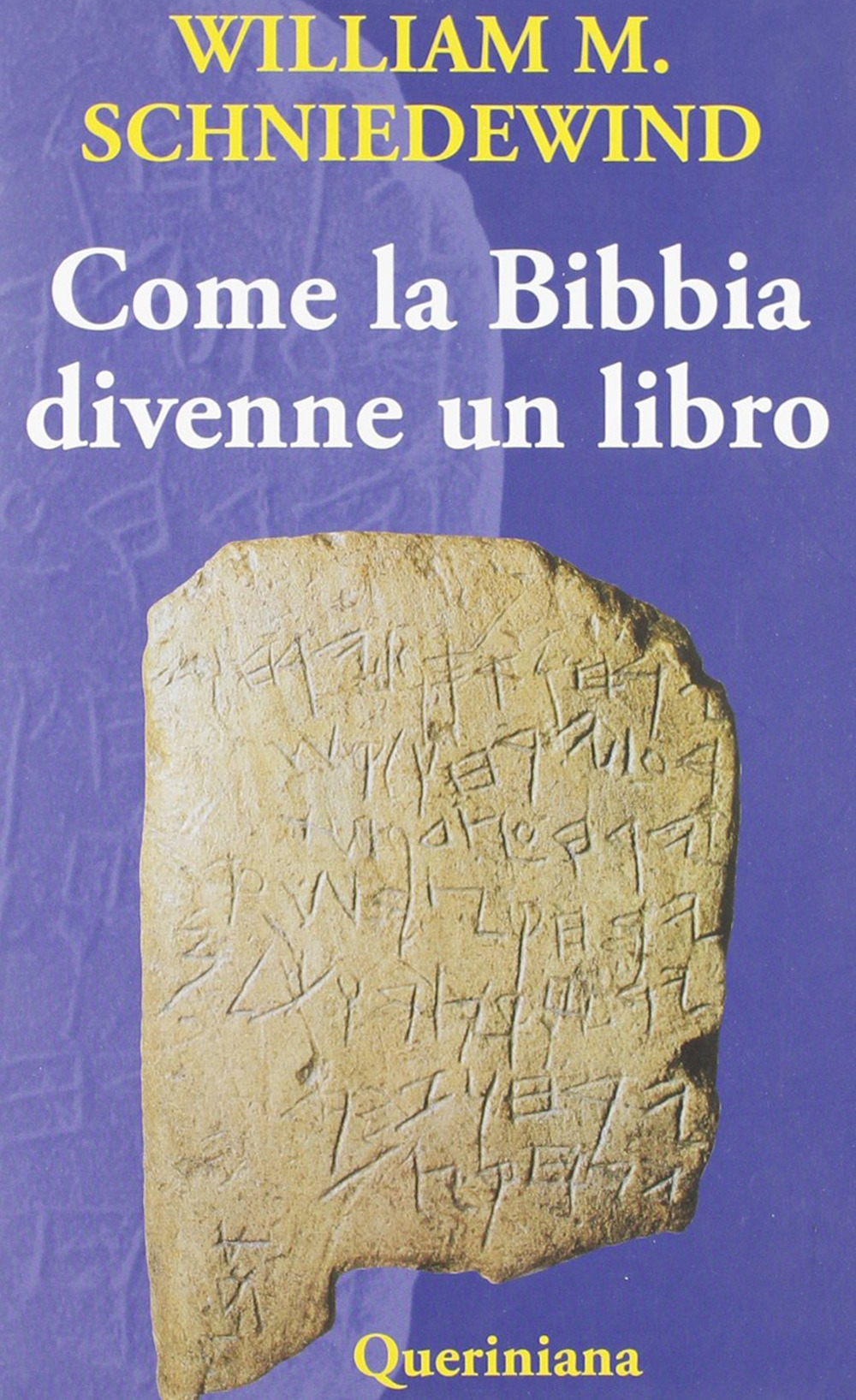 Come la Bibbia divenne un libro. La testualizzazione dell'antico Israele. Ediz. illustrata