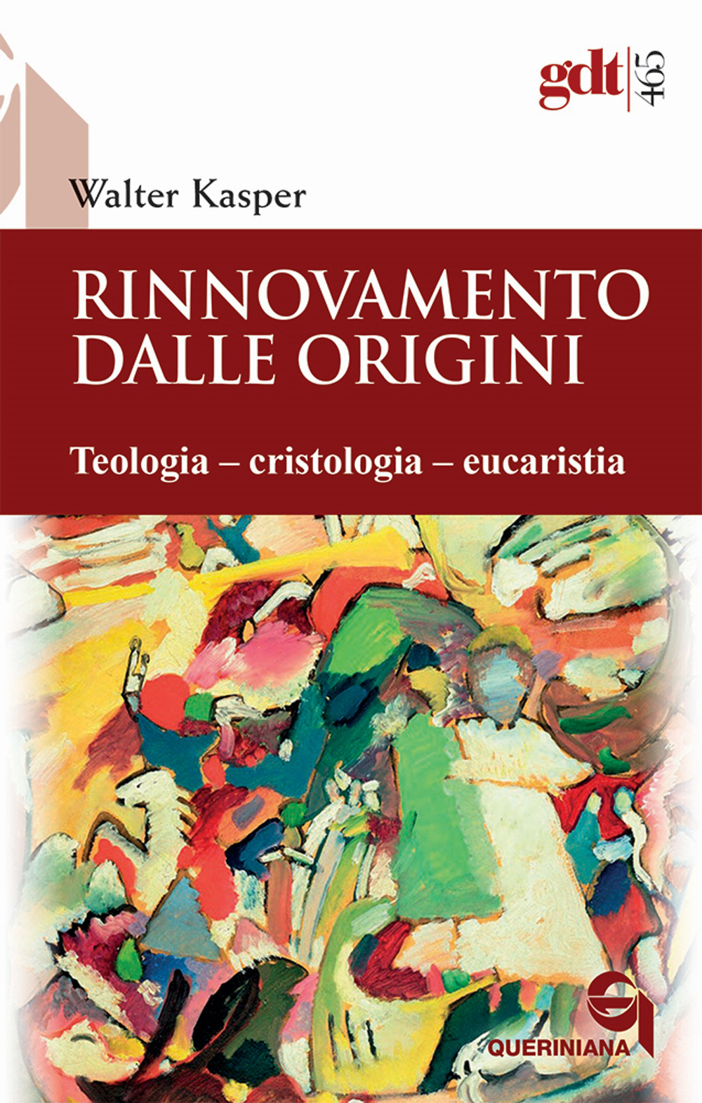 Rinnovamento dalle origini. Teologia-cristologia-eucaristia