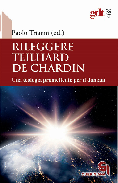 Rileggere Teilhard de Chardin. Una teologia promettente per il domani