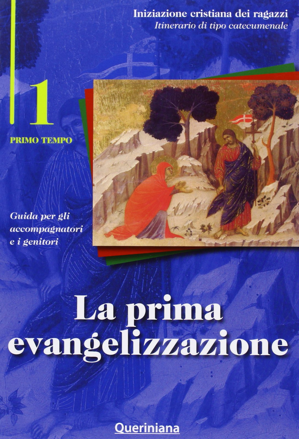 La prima evangelizzazione. Guida per gli accompagnatori e i genitori. Vol. 1