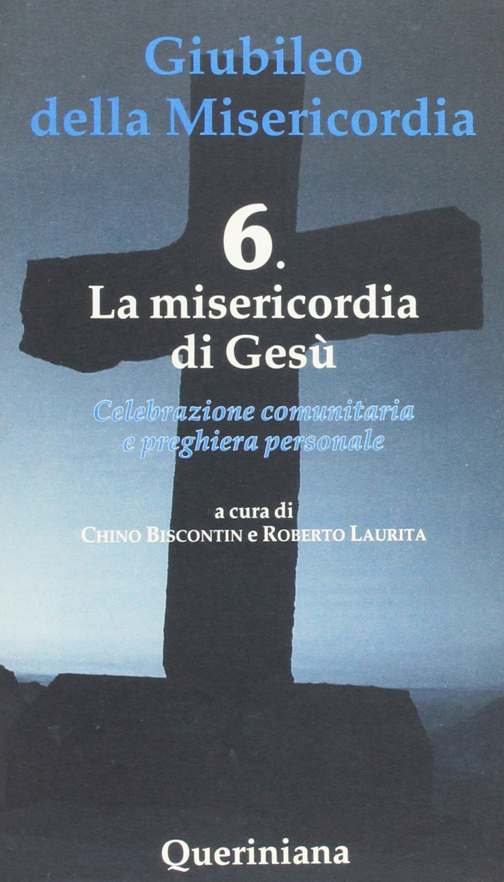 La misericordia di Gesù. Vol. 6: La misericordia di Gesù