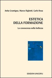 Estetica della formazione. La conoscenza nella bellezza