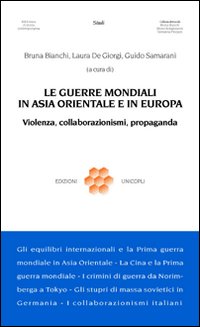 Le guerre mondiali in Asia orientale e in Europa. Violenza, collaborazionismo, propaganda