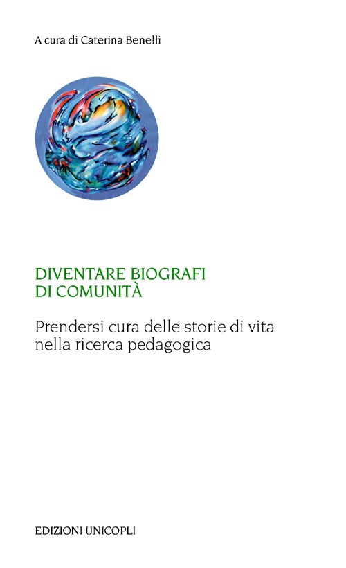 Diventare biografi di comunità. Prendersi cura delle storie di vita nella ricerca pedagogica