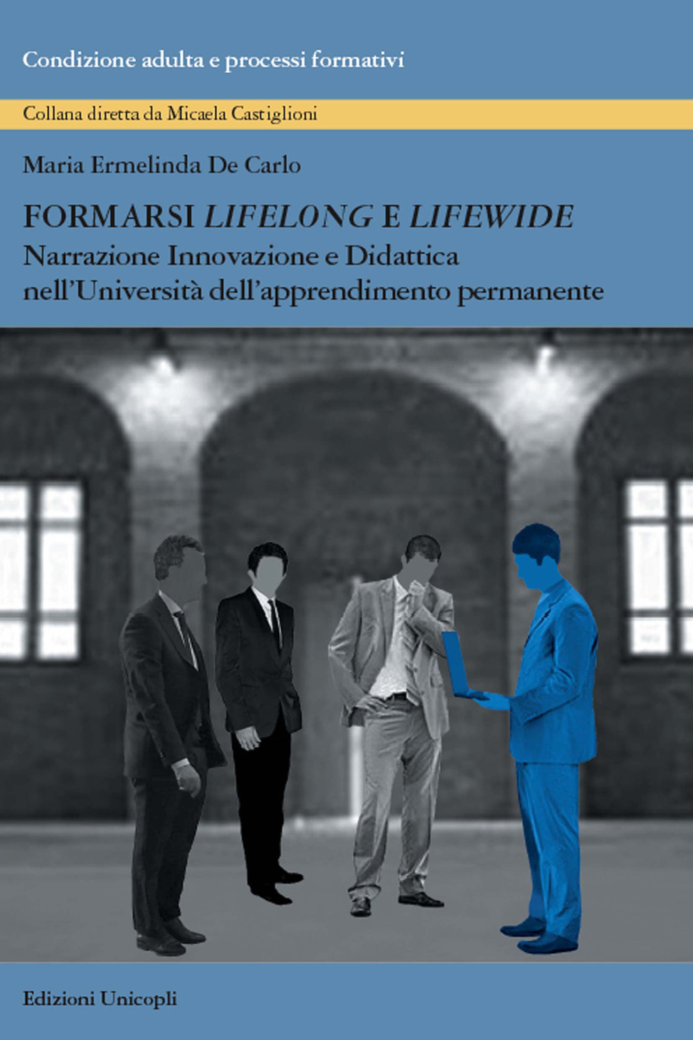 Formarsi «lifelong» e «lifewide». Narrazione, innovazione e didattica nell'Università dell'Apprendimento Permanente