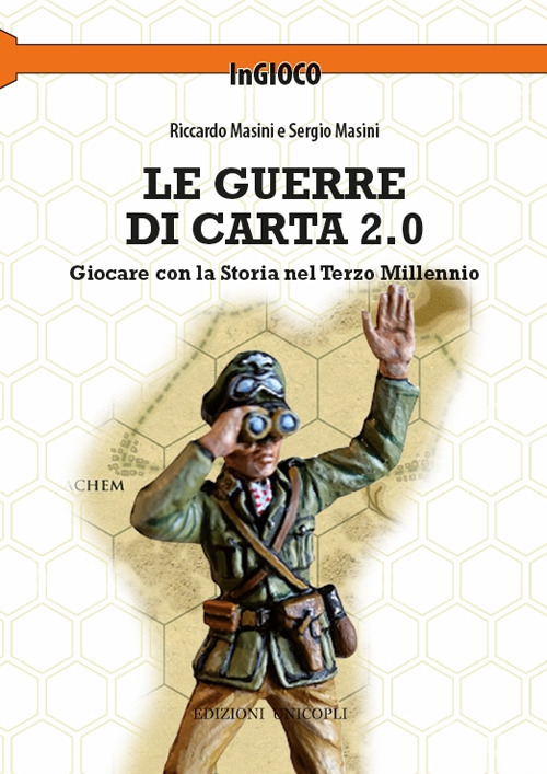 Le guerre di carta 2.0. Giocare con la storia nel terzo millennio