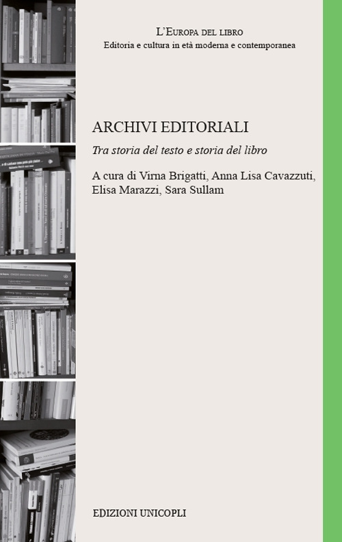 Archivi editoriali. Tra storia del testo e storia del libro