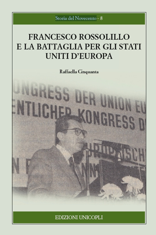 Francesco Rossolillo e la battaglia per gli Stati Uniti d'Europa