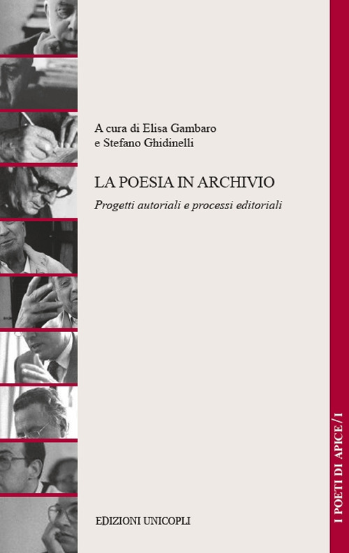 La poesia in archivio. Progetti autoriali e processi editoriali