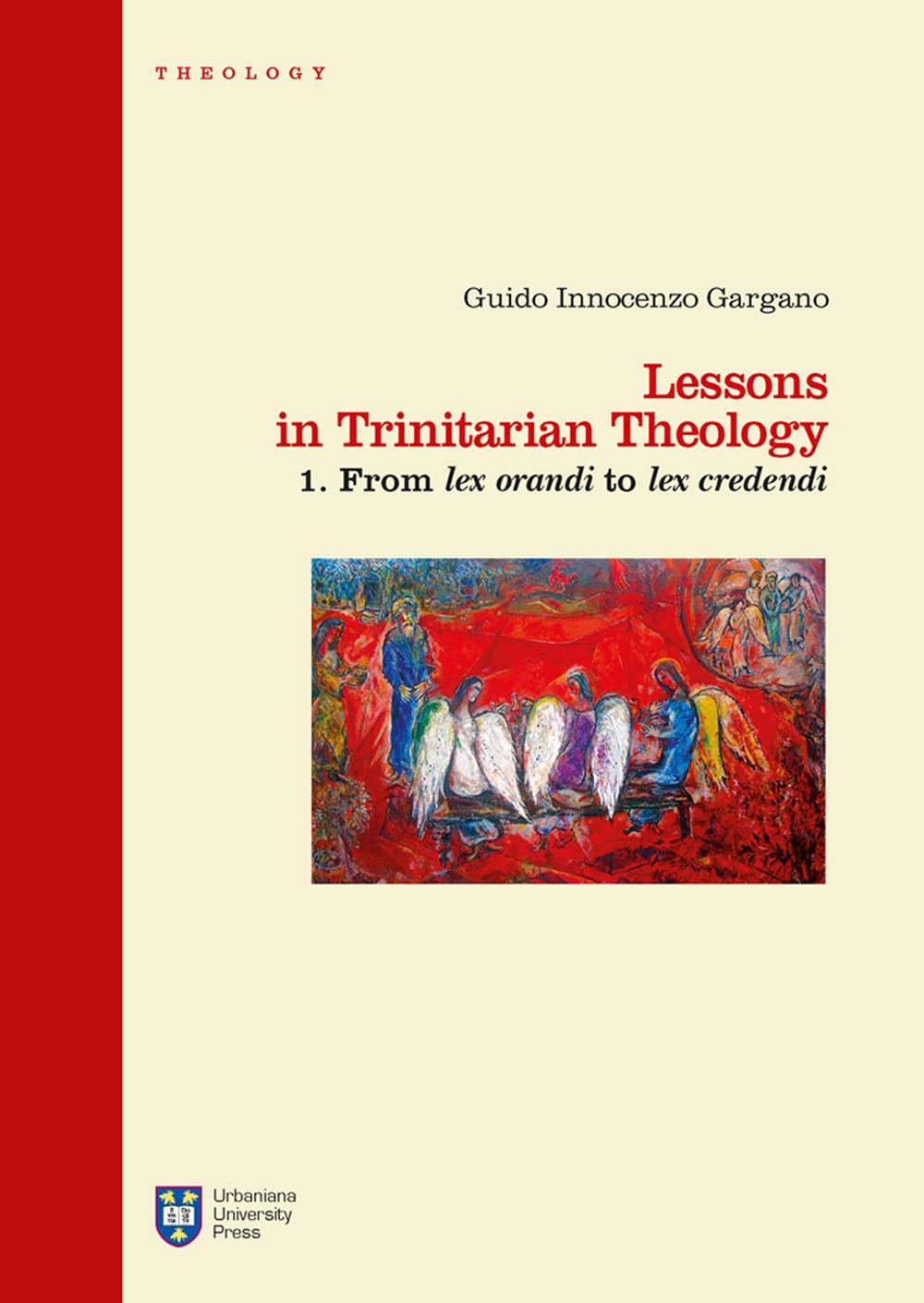 Lessons in trinitarian theology. Vol. 1: From lex orandi to lex credendi