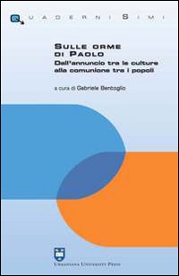 Sulle orme di Paolo. Dall'annuncio tra le culture alla comunione tra i popoli