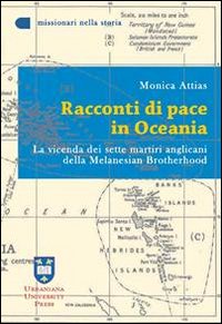 Racconti di pace in Oceania. La vicenda dei sette martiri anglicani della Melanesian Brotherhood