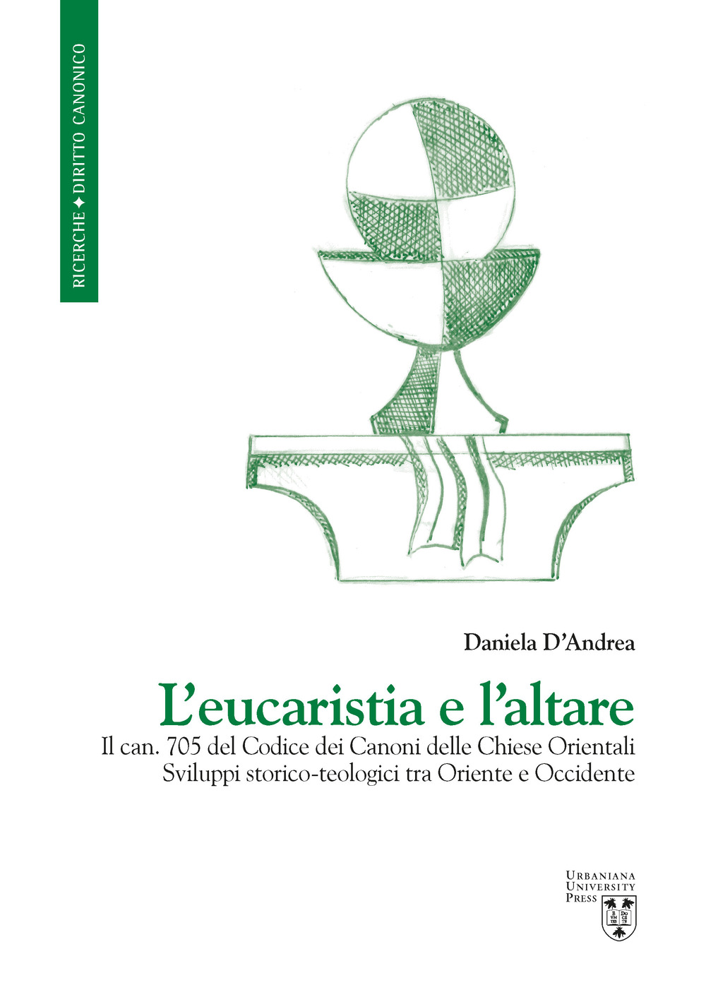 L'eucaristia e l'altare. Il can. 705 del Codice dei Canoni delle Chiese Orientali. Sviluppi storico-teologici tra Oriente e Occidente