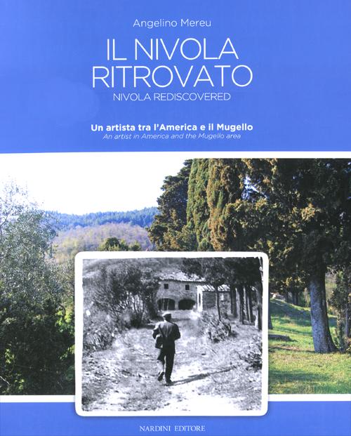 Il Nivola ritrovato. Un artista tra l'America e il Mugello. Ediz. italiana e inglese