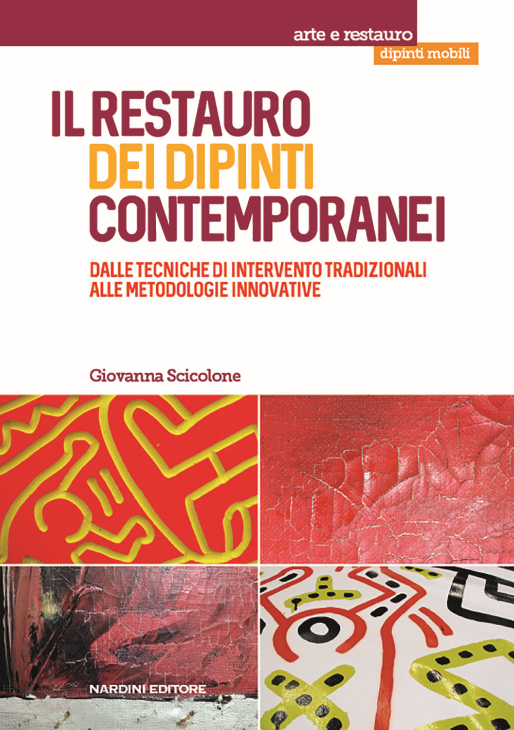 Il restauro dei dipinti contemporanei. Dalle tecniche di intervento tradizionali alle metodologie innovative