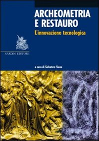 Archeometria e restauro. L'innovazione tecnologica