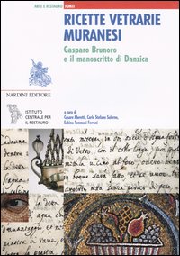 Ricette vetrarie muranesi. Gasparo Brunoro e il manoscritto di Danzica