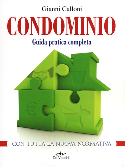 Condominio. Guida pratica completa