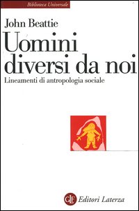 Uomini diversi da noi. Lineamenti di antropologia sociale