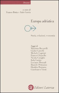 Europa adriatica. Storia, relazioni, economia