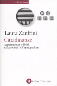 Cittadinanze. Appartenenza e diritti nella società dell'immigrazione