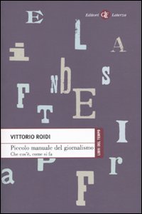 Piccolo manuale del giornalismo. Che cos'è, come si fa