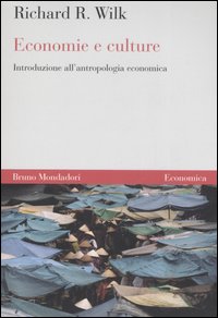 Economie e culture. Introduzione all'antropologia economica