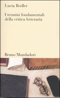 I termini fondamentali della critica letteraria