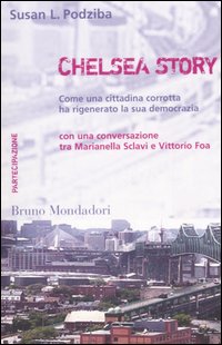 Chelsea story. Come una cittadina corrotta ha rigenerato la sua democrazia