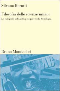 Filosofia delle scienze umane. Le categorie dell'antropologia e della sociologia