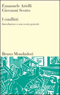 I conflitti. Introduzione ad una teoria generale