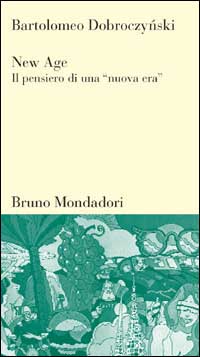 New Age. Il pensiero di una «Nuova era»