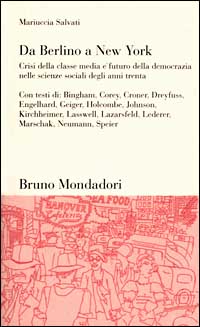 Da Berlino a New York. Crisi della classe media e futuro della democrazia nelle scienze sociali degli anni Trenta